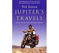 Jupiter's Travels by Ted Simon (10-Jul-1980) Paperback
