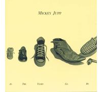 Jupp,Mickey - As the Yeahs Go By