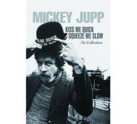 Jupp, Mickey - Kiss Me Quick Squeeze Me