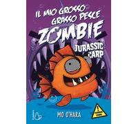 Jurassic Carp. Il mio grosso grasso pesce zombie. Vol. 6