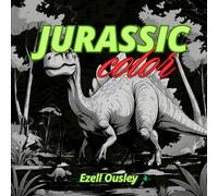 Jurassic Color!: Explore a majestic world of ancient giants and lush prehistoric landscapes with this detailed coloring book featuring both simple and ... kids, teens, and adults who love dinosaurs!