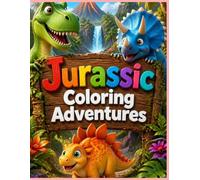Jurassic Coloring Adventures: Fun Dinosaur Coloring Book for Kids Ages 4-8