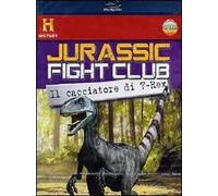 Jurassic fight club - Il cacciatore di T-Rex