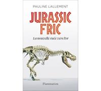 Jurassic Fric: La nouvelle ruée vers l'or