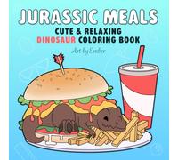 Jurassic Meals: Cute & Relaxing Dinosaur Coloring Book