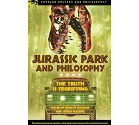 Nicolas Michaud Jurassic Park and Philosophy (Tascabile)