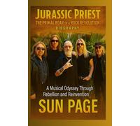 Jurassic Priest: The Primal Roar of a Rock Revolution Biography: A Musical Odyssey Through Rebellion and Reinvention