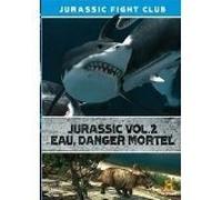 Jurassic, vol. 2 :eau, danger mortel