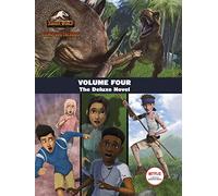 Jurassic World Camp Cretaceous: Volume Four: The Deluxe Junior Novelization (Universal)