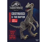 Jurassic world. Costruisci il tuo raptor. Ediz. a colori. Con gadget