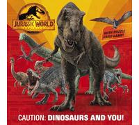 Jurassic World Dominion Caution: Dinosaurs and You!
