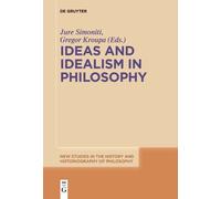 Jure Simoniti Ideas and Idealism in Philosophy (Tascabile)