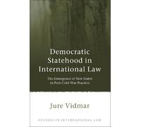 Jure Vidmar Democratic Statehood in International Law (Copertina rigida)