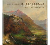 Jurg Hanselmann - Josef Gabriel Rheinberger: Early Piano Works