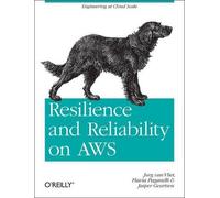 Jurg Van Fliet Resilience and Reliability on AWS (Tascabile)