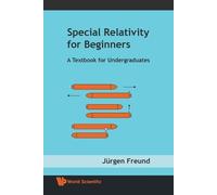 Jurgen Freund Special Relativity For Beginners: A Textbook For Under (Tascabile)