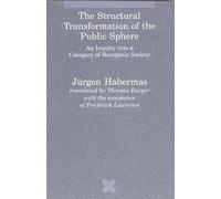 Jurgen Habermas The Structural Transformation of the Public Sphere (Tascabile)