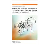 Jurgen-Hinrich Metallic and Molecular Interactions in Nanome (Copertina rigida)