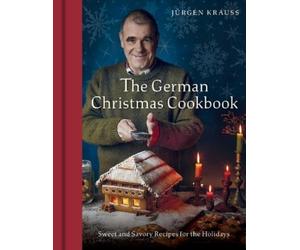 Jurgen Krauss The German Christmas Cookbook (Copertina rigida)