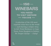 Jurgen Lijcops 150 Wine Bars You Need to Visit Before You Die (Copertina rigida)