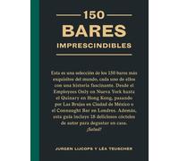 Jurgen Lijcops Léa Teuscher 150 Bares Imprescindibles (Copertina rigida) 150