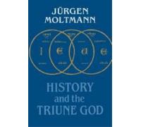 Jurgen Moltmann History and the Triune God (Tascabile)