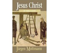 Jurgen Moltmann Jesus Christ for Today's World (Tascabile)