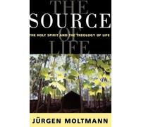 Jurgen Moltmann Source of Life (Tascabile)