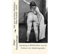 Jurgen Prommersberge Ich war ein böses Mädchen - Bitte bestrafe mich (Tascabile)