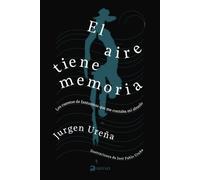 Jurgen Ureña El aire tiene memoria (Tascabile)