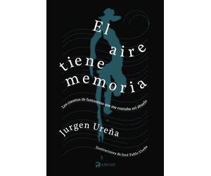 Jurgen Ureña El aire tiene memoria (Tascabile)