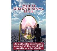 Multidimensional Man: A Voyage of Discovery into the Heart of Creation