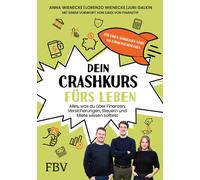 Juri Galkin Ann Dein Crashkurs fürs Leben: Alles, was du über Finanz (Tascabile)