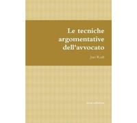 Juri Rudi Le Tecniche Argomentative Dell'Avvocato (Tascabile)