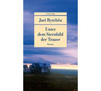 Juri Rytchëu Leonhard Koss Unter dem Sternbild der Trauer: Roman (Unions (Book)
