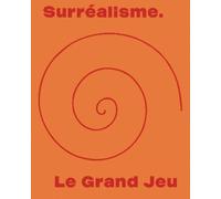Juri Steiner Surréalisme. Le Grand Jeu (Tascabile)
