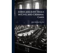 Juries and Jury Trials in Civil and Criminal Cases