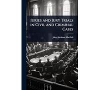Juries and Jury Trials in Civil and Criminal Cases