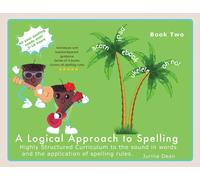 Jurina Dean A Logical Approach to Spelling Book 2 Phonics Spelling (Tascabile)