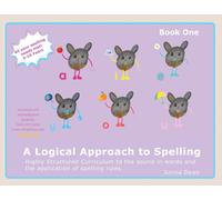 Jurina Dean A Logical Approach To Spelling Book1 Phonics Spelling (Tascabile)