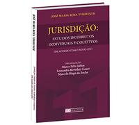 Jurisdição. Estudos de Direitos Individuais e Coletivos de Acordo com o Novo CPC