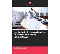 Jurisdição internacional e autores de crimes domésticos