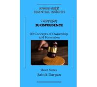 Jurisprudence - 09 Concepts of Ownership and Possession - Essential Insights: A Comprehensive Guide and Notes for LLB Students (Module 09 /12)