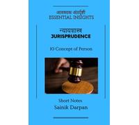 Jurisprudence - 10 Concept of Person - Essential Insights: A Comprehensive Guide and Notes for LLB Students (Module 10 /12)