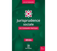 Jurisprudence sociale: Dictionnaire pratique