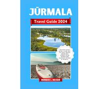 Jūrmala Travel Guide 2024: Delve into Latvia’s Nature, Cuisine, Must-Visit Spots, Beaches, and Wellness Retreats For an Unforgettable Vacation in the Pearl of the Baltic.