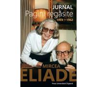Jurnal. Pagini regasite 1959-1962 - Mircea Eliade, Editie in limba romana