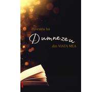 Jurnal Povestea lui DUMNEZEU din viata mea: Jurnal zilnic cu versete din Biblie care te vor ajuta sa traiesti in Isus in fiecare zi!
