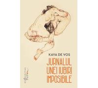 Jurnalul unei iubiri imposibile - Kaya de Vos, Editie in limba romana