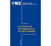 Jury Trials and the Popularization of Legal Language: A Discourse Analytical Approach: 162